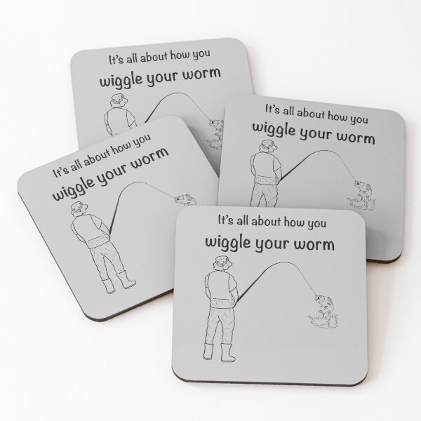 Item preview, It’s all about how you wiggle your worm designed and sold by ReisssPieces.