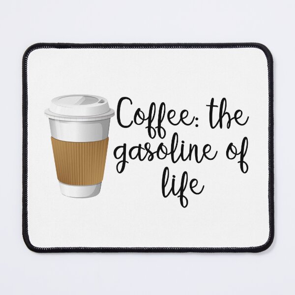 Item preview, Coffee Quote - Coffee is the gasoline of life designed and sold by KatyaDesigns.