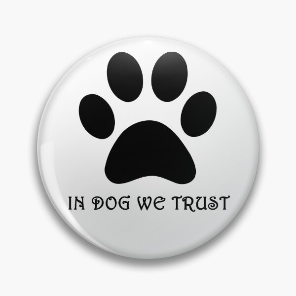 Item preview, In Dog We Trust Dog Paws designed and sold by Minnesnowta.