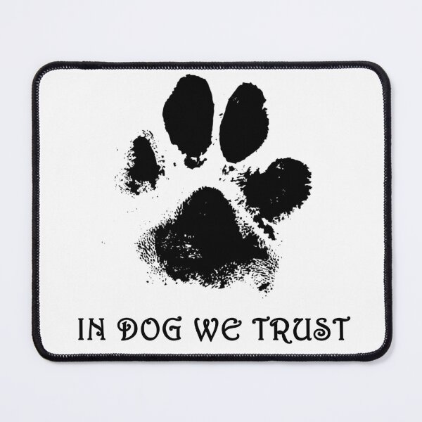 Item preview, In Dog We Trust Dog Paws designed and sold by Minnesnowta.