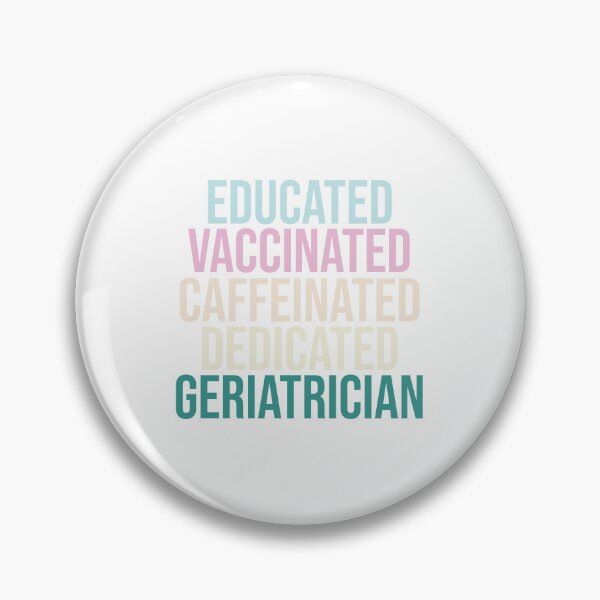 Item preview, Educated Vaccinated Caffeinated Dedicated Geriatrician  designed and sold by clinical-merch.