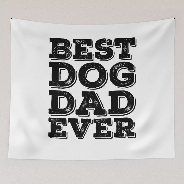 Item preview, Best Dog Dad Ever Slogan designed and sold by PetSafari.