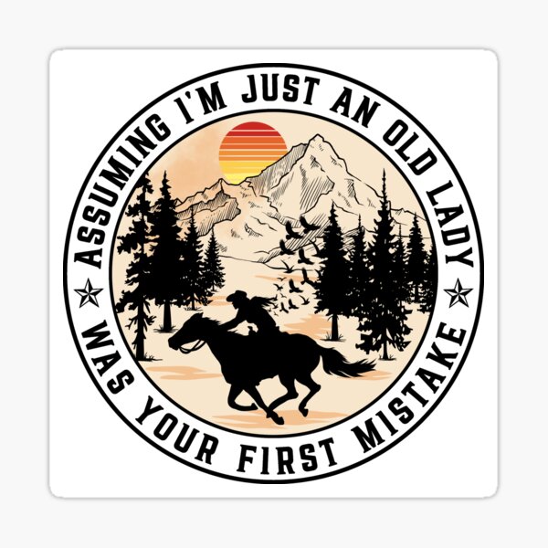 Item preview, Funny Senior Cowgirl - Assuming I am Just An Old Lady Was Your First Mistake designed and sold by handsoftime2020.