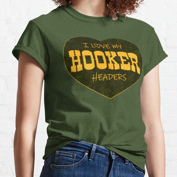 Hooker Headers T-Shirts for Sale | Redbubble