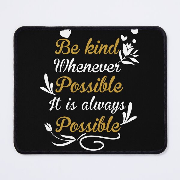 Item preview, Be kind whenever possible it is always possible floral lovers desing  designed and sold by RJB-Art.