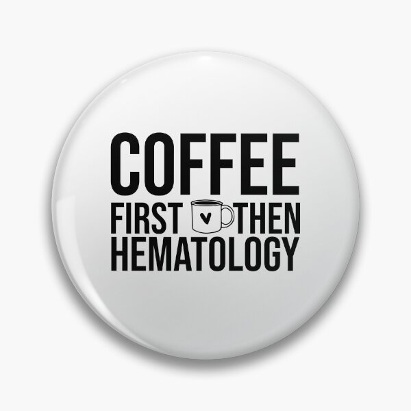 Item preview, Coffee first then hematology designed and sold by clinical-merch.