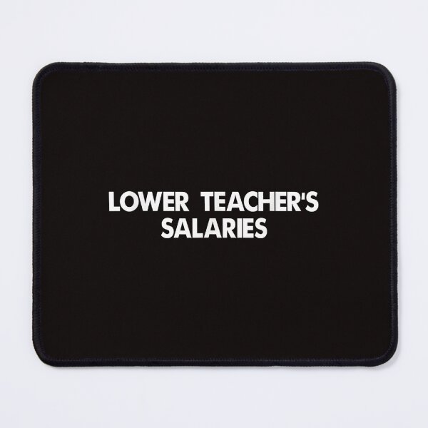 Item preview, Lower Teacher's Salaries Costume Women men Funny designed and sold by Best Selling ⭐⭐⭐⭐⭐(9.0).
