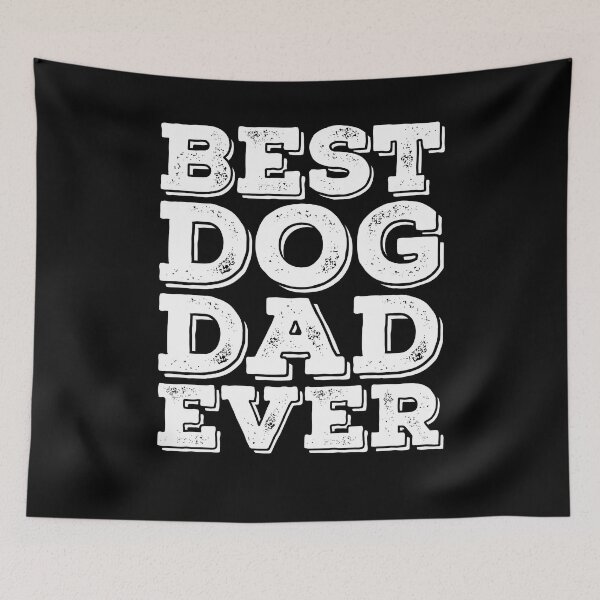 Item preview, Best Dog Dad Ever Slogan designed and sold by PetSafari.