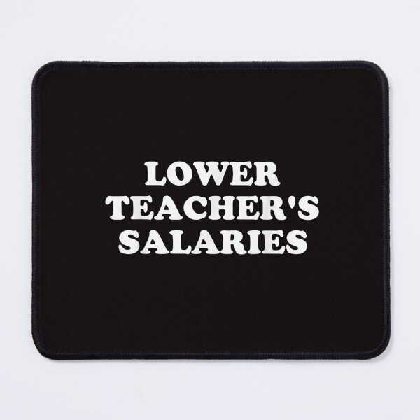 Item preview, Lower Teacher's Salaries Costume Women men Funny designed and sold by Best Selling ⭐⭐⭐⭐⭐(9.0).