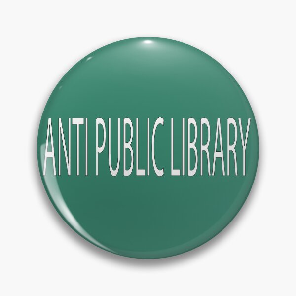Item preview, anti public library  designed and sold by biiill.