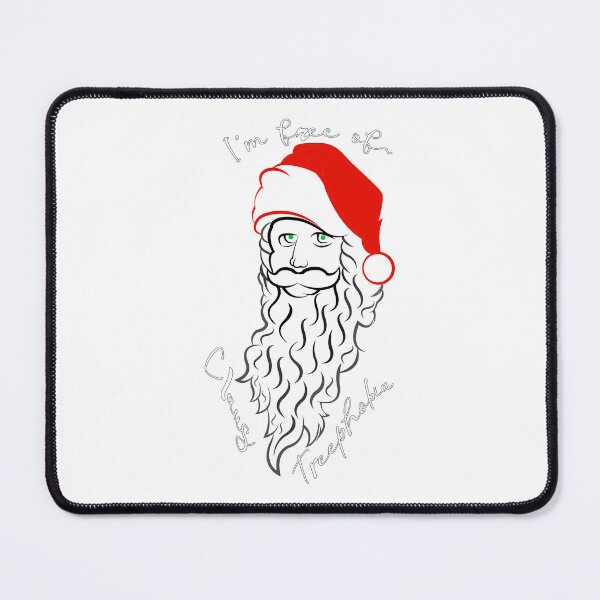Item preview, I'm free of~ Claus Treephobia designed and sold by Ed Rosek.