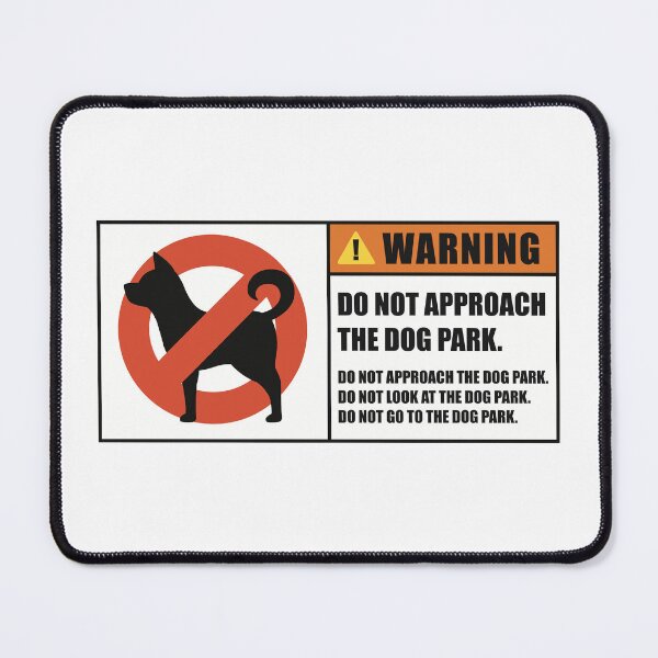 Item preview, Dog Park Warning Label designed and sold by suavespacenoid.