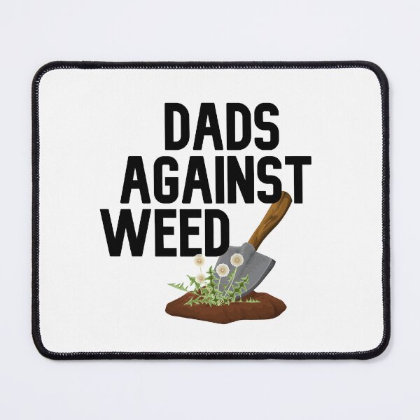 Item preview, Dads Against Weed designed and sold by OKAYphotoshop.