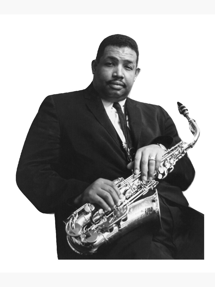 "Cannonball Adderley Saxophonist " Poster for Sale by ZoieMarksPhD