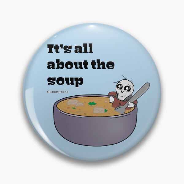Item preview, It's All About The Soup designed and sold by UncannyPrairie.