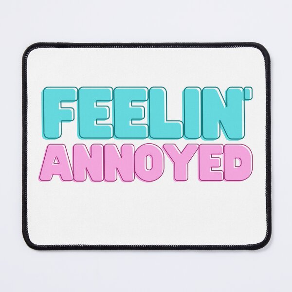 Item preview, feelin' annoyed designed and sold by OceanBelle.