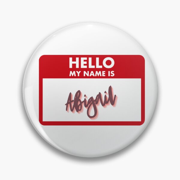 Item preview, Hi My Name Is Abigail Nametag designed and sold by babyrage.