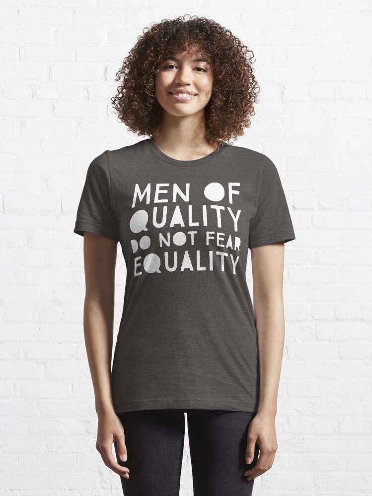 Alternate view of Men of Quality Do Not Fear Equality Essential T-Shirt