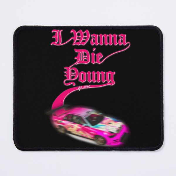 Item preview, I wanna die young   designed and sold by blancasi.