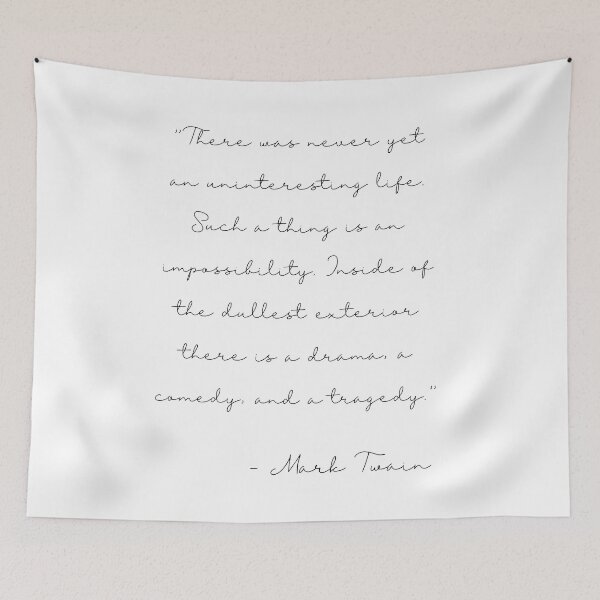 Item preview, Mark twain quote- never an uninteresting life…drama, comedy, tragedy  designed and sold by Inktown.