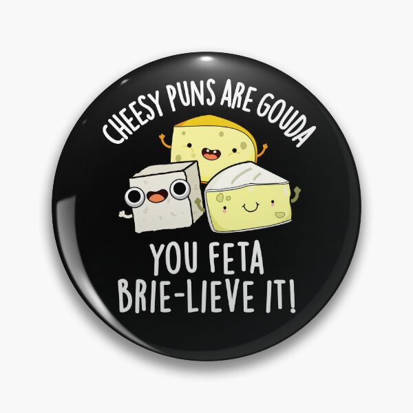 Item preview, Cheesy Puns Are Gouda You Feta Brie-lieve It Cheese Puns (Dark BG) designed and sold by punnybone.