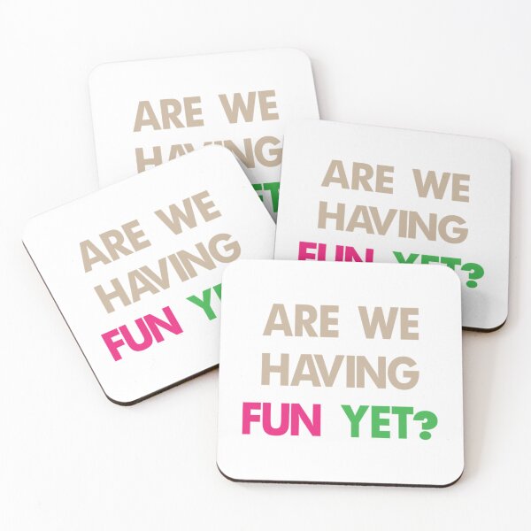 Item preview, Are We Having Fun Yet  yettt     designed and sold by luasnwhas.