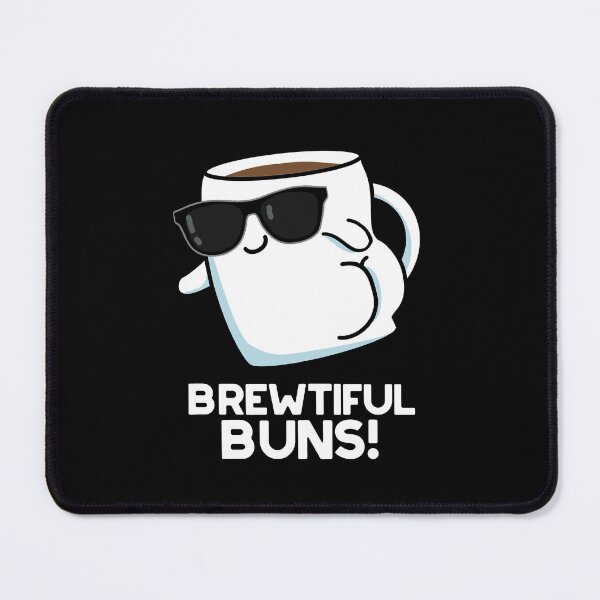 Item preview, Brewtiful Buns Funny Coffee Puns (Dark BG) designed and sold by punnybone.