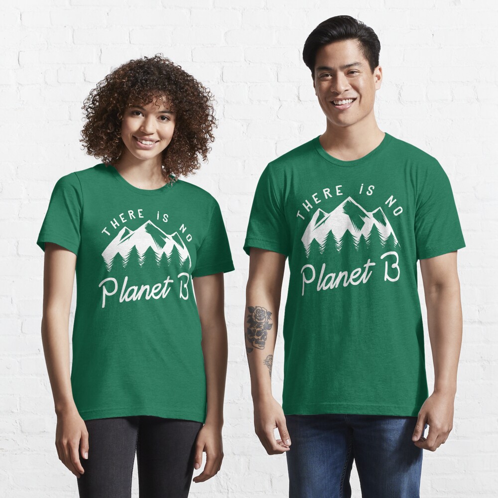 There is No Planet B Essential T-Shirt