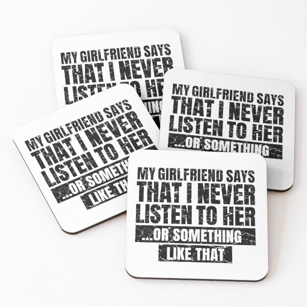Item preview, My Girlfriend Says That I Never Listen to Her ... or Something Like That designed and sold by bennetthuskers.