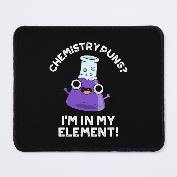 Item preview, Chemistry Puns I'm In My Element Funny Chemical Puns (Dark BG) designed and sold by punnybone.