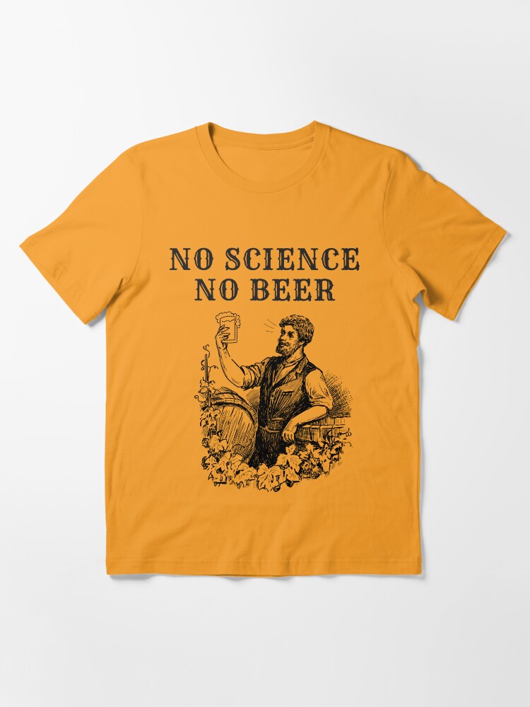 Alternate view of No Science No Beer Essential T-Shirt