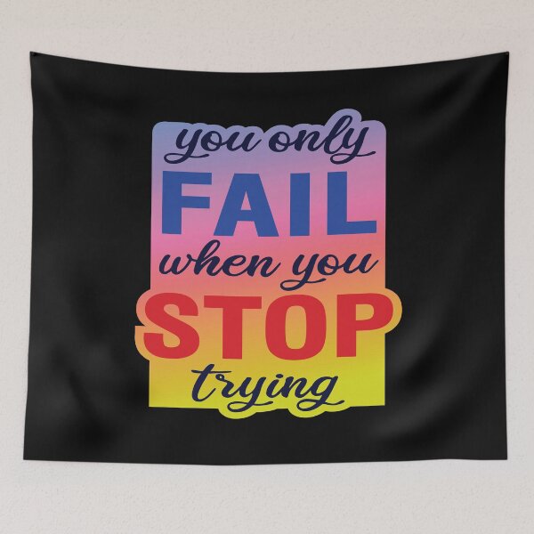 Item preview, You only fail when you stop trying designed and sold by pqrstshirts.