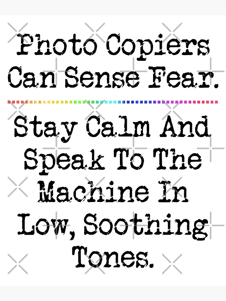 "Photo Copiers Can Sense Fear Funny Teacher Office Worker" Poster for