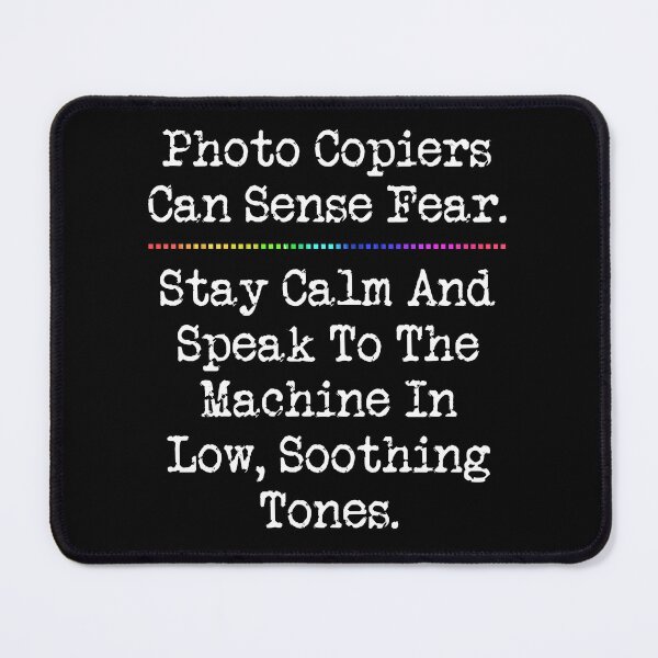 Item preview, Photo Copiers Can Sense Fear Funny Teacher Office Worker designed and sold by TheButtonCrew.
