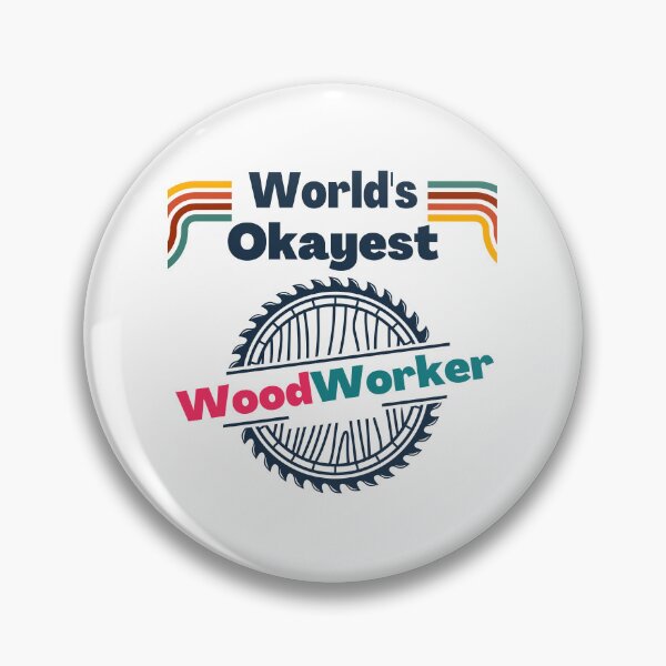 Item preview, World's Okayest Woodworker designed and sold by Quirky Dez.