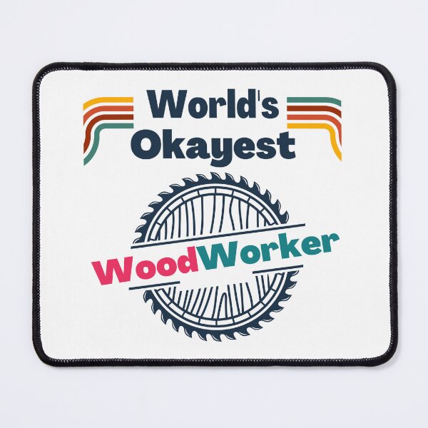 Item preview, World's Okayest Woodworker designed and sold by Quirky Dez.