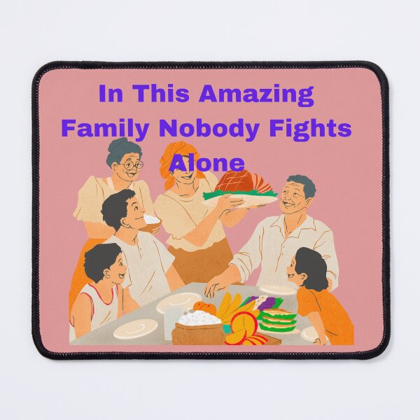Item preview, IN THIS AMAZING FAMILY NOBODY FIGHTS ALONE designed and sold by Andy1503.