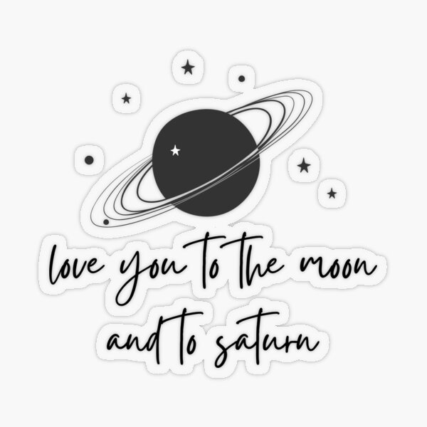 Seven - Taylor Swift Folklore, Love you to the moon and to saturn  Sticker  for Sale by DesignByAvery