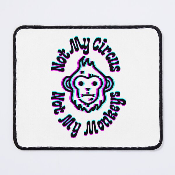 Item preview, Not My Circus, Not My Monkeys designed and sold by AllThatStyle.