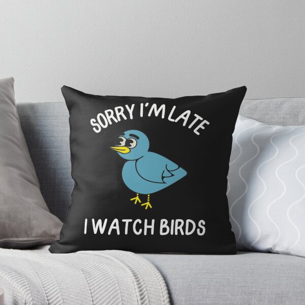 Item preview, Copy of Sorry I'm Late, I watch Birds.  designed and sold by FlippinTurtles.