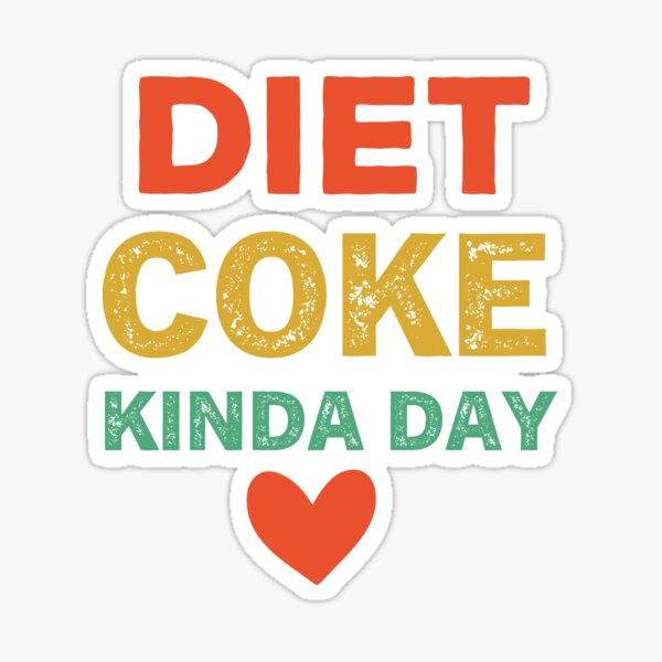 Diet Coke Kinda Day Sticker