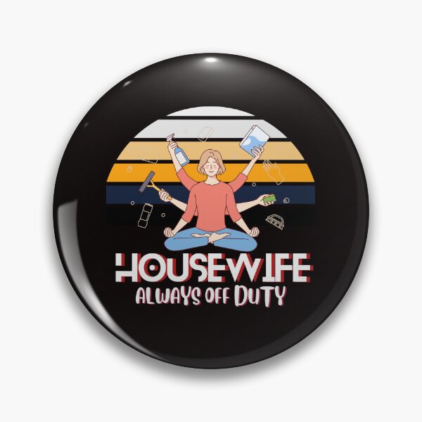 Item preview, Housewife Always Off Duty designed and sold by Quirky Dez.