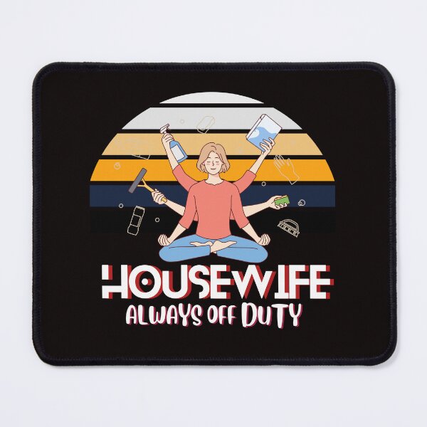 Item preview, Housewife Always Off Duty designed and sold by Quirky Dez.