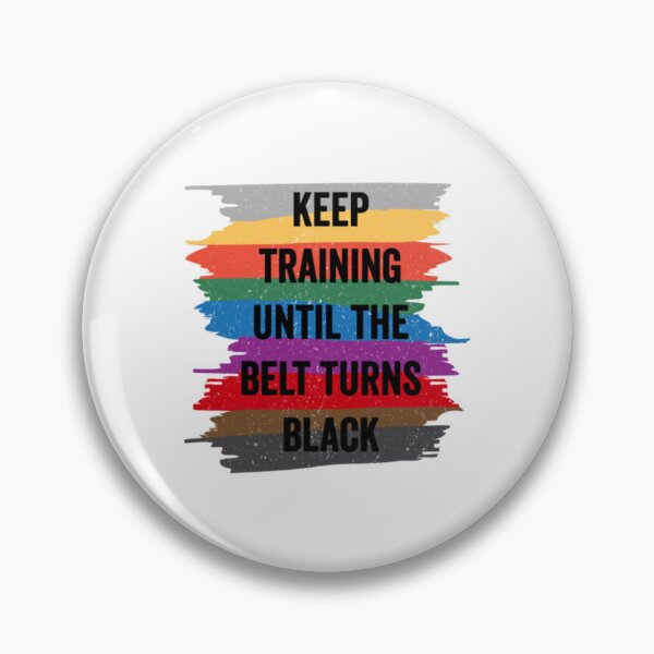 Item preview, Funny Karate Design Keep Training Until The Belt Turns Black Black Light designed and sold by JaxFlynn.