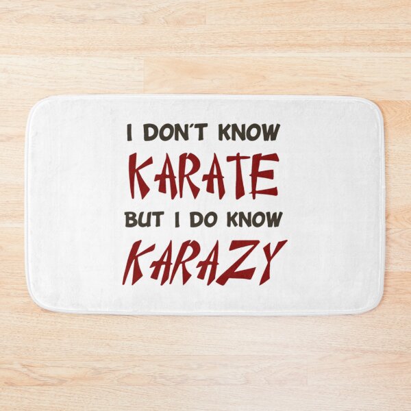 Item preview, I Don t Know Karate But I Do Know Crazy designed and sold by JaxFlynn.