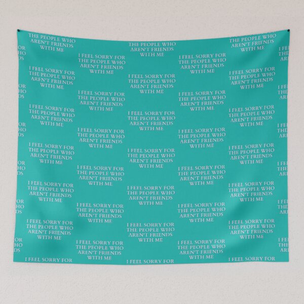 Item preview, I feel sorry for the people who aren’t friends with me designed and sold by Spiffle.