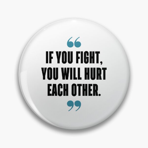 Item preview, If you fight, you will hurt each other. designed and sold by 1Lio.