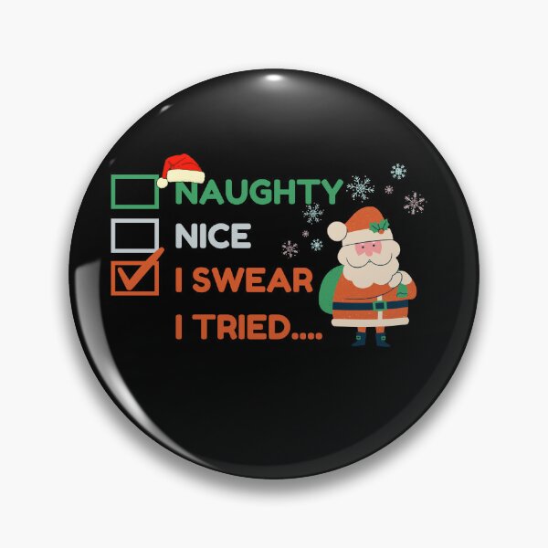 Item preview, Naughty Nice I swear I tried Funny Christmas Quote designed and sold by BarbiePearl.