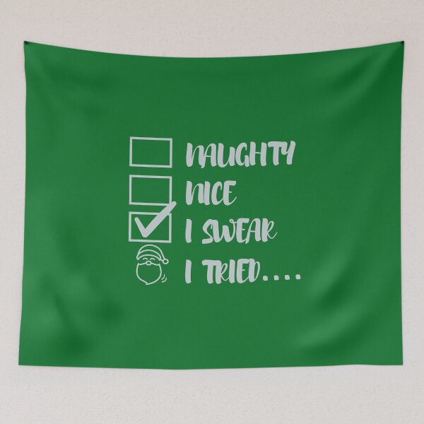 Item preview, Naughty Nice I swear I tried Funny Christmas Meme designed and sold by BarbiePearl.