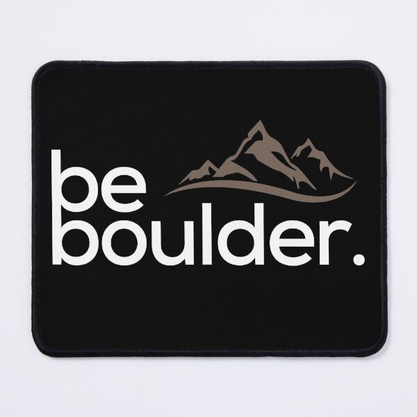 Item preview, Be Boulder. Rock Climbing. Bouldering designed and sold by Boulder Design Co.